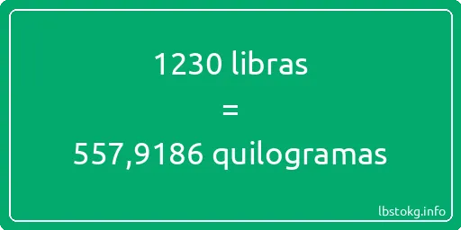 1230 libras a quilogramas - 1230 libras a quilogramas