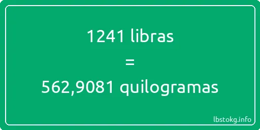 1241 libras a quilogramas - 1241 libras a quilogramas