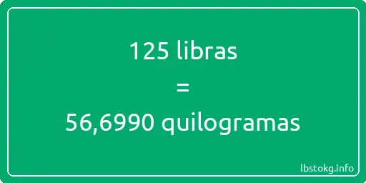 125 libras a quilogramas - 125 libras a quilogramas