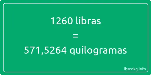 1260 libras a quilogramas - 1260 libras a quilogramas