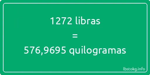 1272 libras a quilogramas - 1272 libras a quilogramas