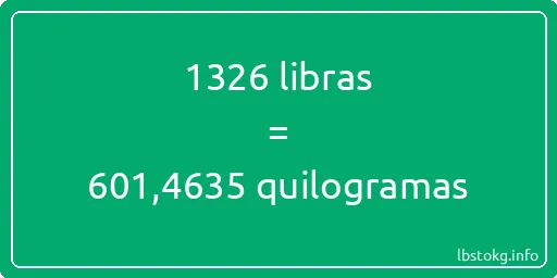 1326 libras a quilogramas - 1326 libras a quilogramas