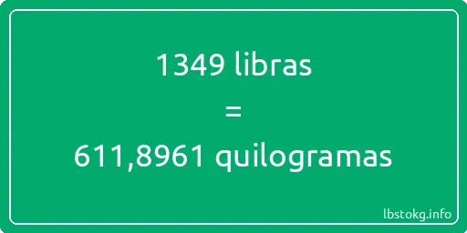 1349 libras a quilogramas - 1349 libras a quilogramas