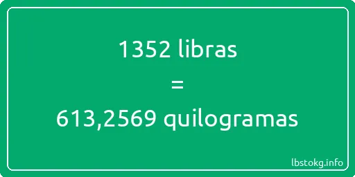 1352 libras a quilogramas - 1352 libras a quilogramas