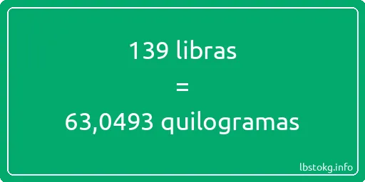 139 libras a quilogramas - 139 libras a quilogramas