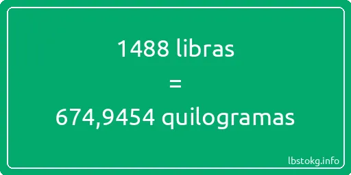 1488 libras a quilogramas - 1488 libras a quilogramas