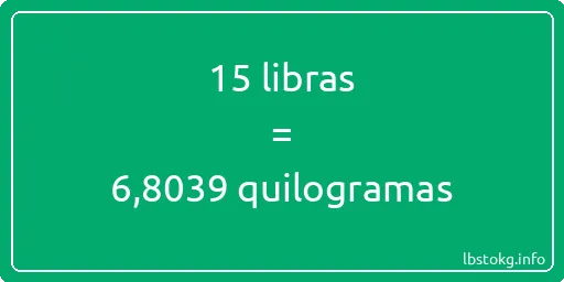 15 libras a quilogramas - 15 libras a quilogramas