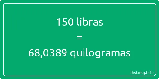 150 libras a quilogramas - 150 libras a quilogramas