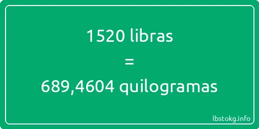 1520 libras a quilogramas - 1520 libras a quilogramas