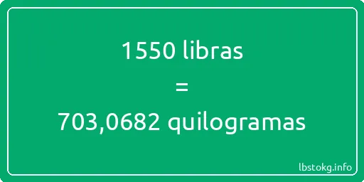 1550 libras a quilogramas - 1550 libras a quilogramas