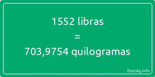 1552 libras a quilogramas - 1552 libras a quilogramas