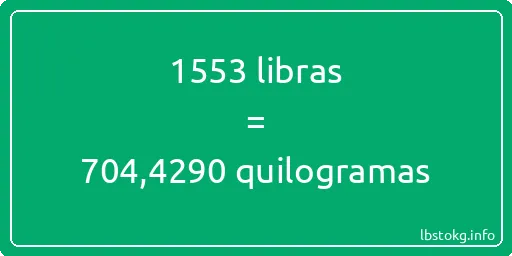 1553 libras a quilogramas - 1553 libras a quilogramas