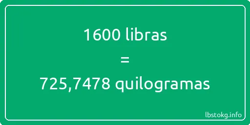 1600 libras a quilogramas - 1600 libras a quilogramas