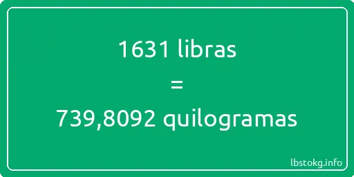 1631 libras a quilogramas - 1631 libras a quilogramas