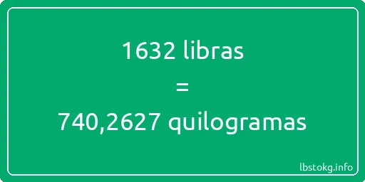 1632 libras a quilogramas - 1632 libras a quilogramas