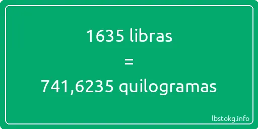 1635 libras a quilogramas - 1635 libras a quilogramas