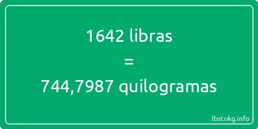 1642 libras a quilogramas - 1642 libras a quilogramas