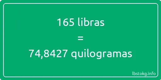 165 libras a quilogramas - 165 libras a quilogramas