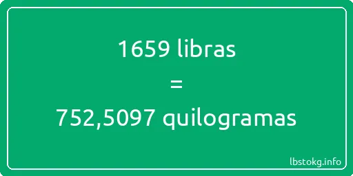 1659 libras a quilogramas - 1659 libras a quilogramas