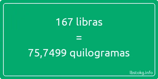 167 libras a quilogramas - 167 libras a quilogramas