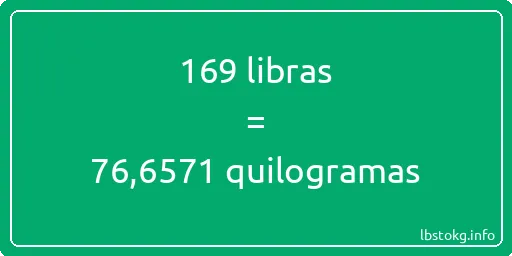 169 libras a quilogramas - 169 libras a quilogramas