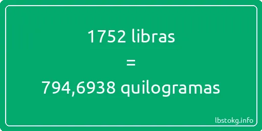 1752 libras a quilogramas - 1752 libras a quilogramas