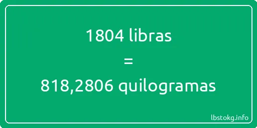 1804 libras a quilogramas - 1804 libras a quilogramas