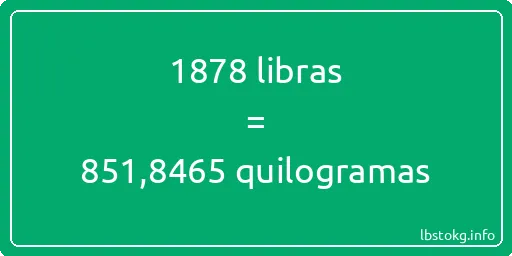 1878 libras a quilogramas - 1878 libras a quilogramas