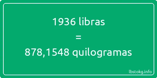 1936 libras a quilogramas - 1936 libras a quilogramas