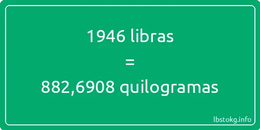 1946 libras a quilogramas - 1946 libras a quilogramas