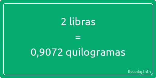 2 libras a quilogramas - 2 libras a quilogramas