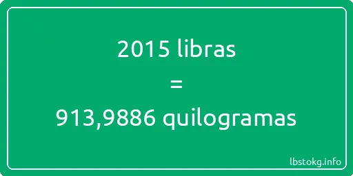 2015 libras a quilogramas - 2015 libras a quilogramas