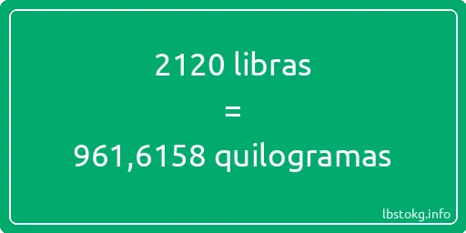 2120 libras a quilogramas - 2120 libras a quilogramas