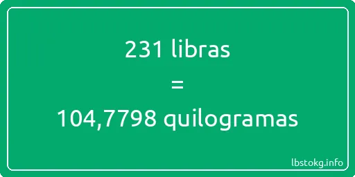 231 libras a quilogramas - 231 libras a quilogramas