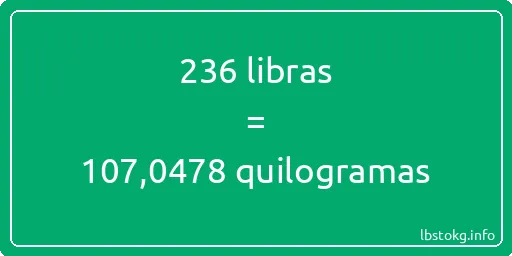 236 libras a quilogramas - 236 libras a quilogramas