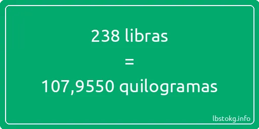 238 libras a quilogramas - 238 libras a quilogramas