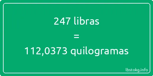 247 libras a quilogramas - 247 libras a quilogramas