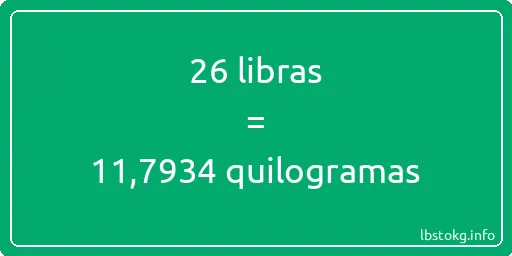 26 libras a quilogramas - 26 libras a quilogramas