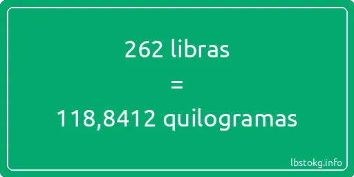 262 libras a quilogramas - 262 libras a quilogramas