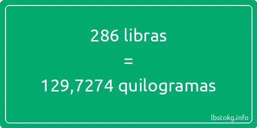 286 libras a quilogramas - 286 libras a quilogramas