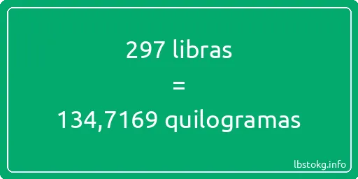 297 libras a quilogramas - 297 libras a quilogramas