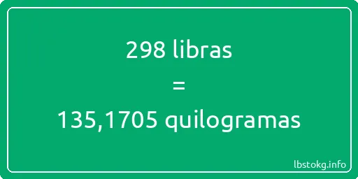 298 libras a quilogramas - 298 libras a quilogramas