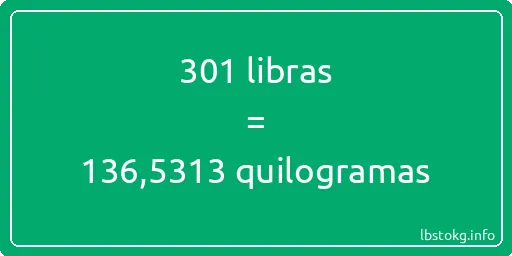 301 libras a quilogramas - 301 libras a quilogramas