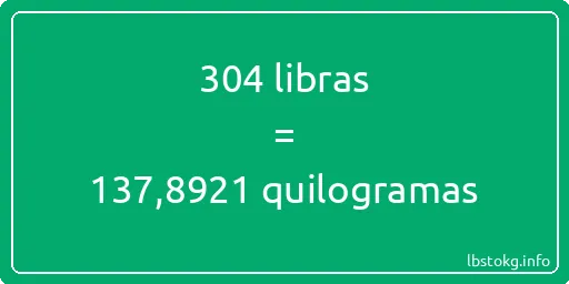 304 libras a quilogramas - 304 libras a quilogramas