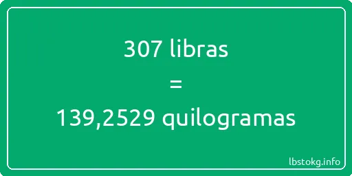 307 libras a quilogramas - 307 libras a quilogramas