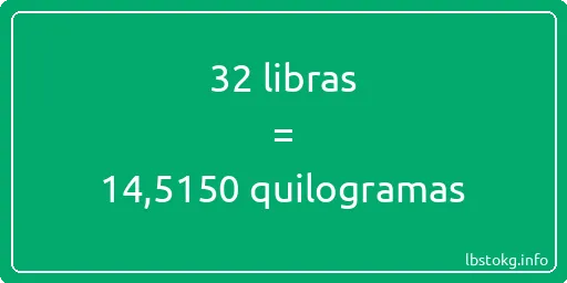 32 libras a quilogramas - 32 libras a quilogramas