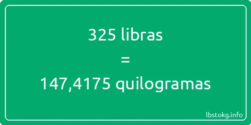 325 libras a quilogramas - 325 libras a quilogramas