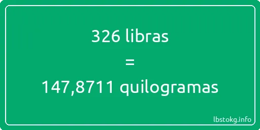 326 libras a quilogramas - 326 libras a quilogramas