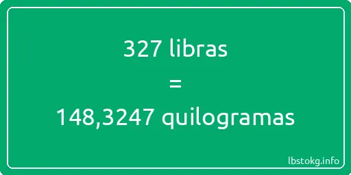 327 libras a quilogramas - 327 libras a quilogramas