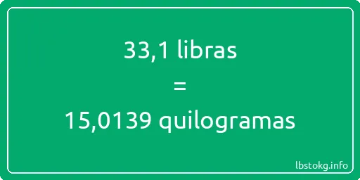 33-1 libras a quilogramas - 33-1 libras a quilogramas